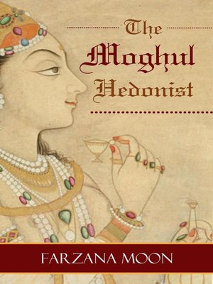 cover image of The Moghul Hedonist